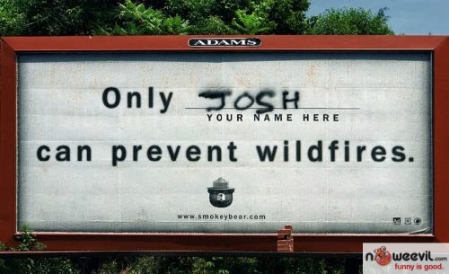 only josh can prevent fires